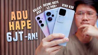 Ternyata ini Hape 6 Jutaan Terbaik…?! vivo V30 vs Redmi Note 13 Pro+ vs Galaxy A55