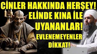 CİNLER ALEMİ HAKKINDA BİLMEDİKLERİNİZ! ELİNDE KINA İLE UYANANLAR! Hüseyin ÇEVİK