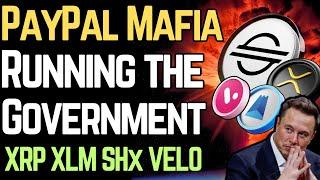 The PayPal Mafia will RUN THE GOVERNMENT (XRP/XLM/SHx/Velo)