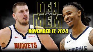 Denver Nuggets vs Memphis Grizzlies Full Game Highlights - November 17, 2024 | 2024-25 NBA Season