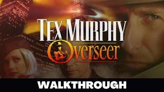 TEX MURPHY: OVERSEER - Full Game Walkthrough No Commentary Gameplay