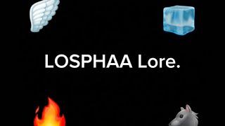 🪽Introducing my LOSPHAA Lore🪽 made by sanuro-San!!!