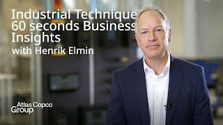 Industrial Technique - 60 seconds Business Insights with Henrik Elmin | Atlas Copco Group