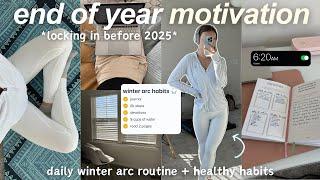 end of year MOTIVATION: productive winter arc routine, 6am mornings + healthy habits