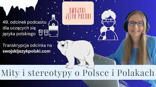 Learn Polish podcast: Mity i stereotypy o Polsce i Polakach