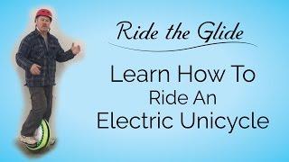 Learn How to Ride an Electric Unicycle with Michael - Ride the Glide