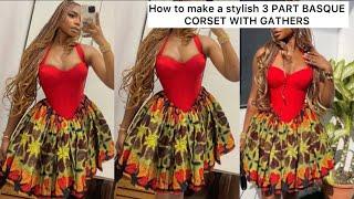 DIY : HOW TO CUT AND SEW A STYLISH 3 PART CORSET BASQUE DRESS WITH GATHERS #viral #video