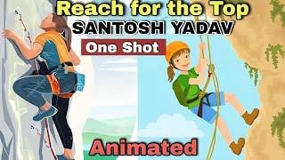 Reach for the top class 9 | reach for the top class 9 animation | santosh yadav class 9 | educhain p