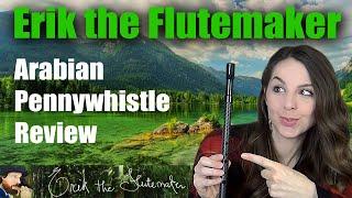 Išbandžiau Erik The Flutemaker Arabian Pennywhistle!!