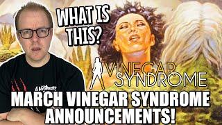 Vinegar Syndrome Is HAVING A Rough Start To 2025! | March Announcements!