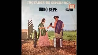 Índio Sepé - Não Sei se Vou ou Se Fico - (Índio Sepé - Antoninho Duarte)