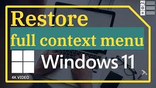 Restore full right click context menu in Windows 11