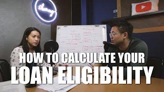 HOW TO CALCULATE YOUR LOAN ELIGIBILITY (EP 2)