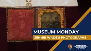 Museum Monday: Jennie Wade's Photographs