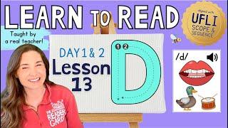  Lesson 13: Letter D /d/ | Day 1 & 2  | LEARN to READ! |  Aligned with UFLI Scope & Sequence