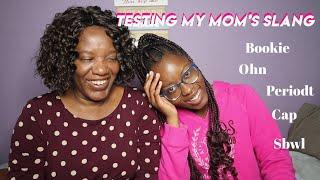 TESTING MY MOM'S SLANG KNOWLEDGE | KayxTee