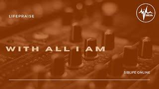 Hillsong Worship - With All I Am | LifePraise Cover