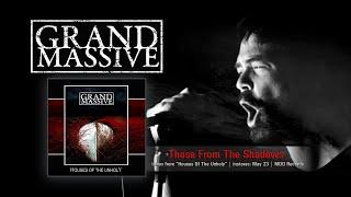 GRAND MASSIVE - Those From The Shadows (official video)