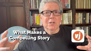 What Makes a Compelling Story