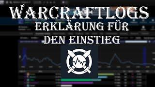 Warcraftlogs - Guide für einen leichten Einstieg!