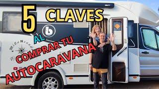 5 CLAVES AL COMPRAR UNA AUTOCARAVANA | MILLANEANDO en AUTOCARAVANA 