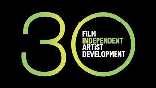 Celebrate 30 Years of Film Independent Artist Development