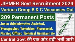 JIPMER Group B & C Recruitment 2024 | Permanent Central Govt Jobs | 12th/Graduate All India Apply