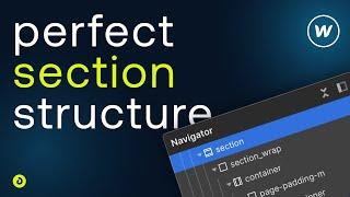 Webflow SECTION STRUCTURE like a pro (Webflow workflow series 002)