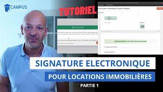 Signature Electronique pour Locations Immobilières - Partie 1 #CampusInvest