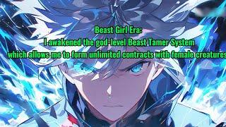 God-level Beast Tamer System: Unlimited Contracts with Females