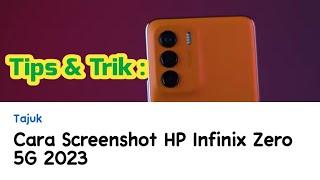 Cara Screenshot HP Infinix Zero 5G 2023