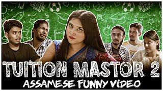 TUITION MASTOR 2 |An Assamese Funny Video | SEASON - 1@yasashreebhuyan154 @njdfilms912