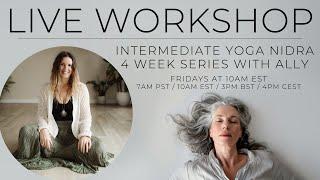 Announcement! Intermediate Yoga Nidra Workshop with Ally Boothroyd