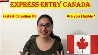 How to apply for Express Entry Canada| Fastest Canadian PR Explained| Eligibility Criteria