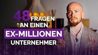 48 Fragen an einen Ex-Millionen-Unternehmer, der wieder bei 0 startet | Self Mastery