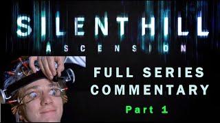 Silent Hill: Ascension - Full Series Commentary (Part 1)