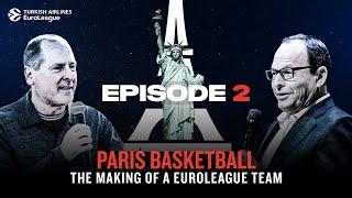 No Team, No Players, No Arena – Now in EuroLeague | The Paris Basketball Story from Scratch E2