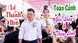 TOÀN CẢNH LỄ THÀNH HÔN GIA LONG & THÙY LINH TẠI BẢN HÌN, CHIỀNG AN, THÀNH PHỐ SƠN LA.