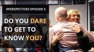 Do You Dare To Get To Know YOU? | #PERSPECTIVES with Sharon Pearson