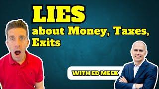 Lies You’ve Been Told About Money, Taxes, & Exits