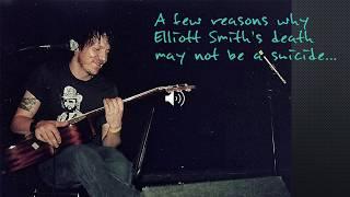 A few reasons why Elliott Smith's death may not be a suicide