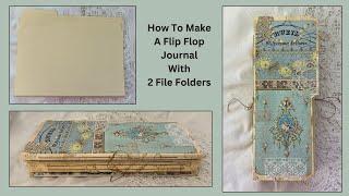 How To Make A Flip Flop Journal With 2 File Folders