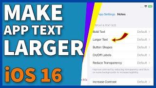 How To Make Text Larger For Specific Apps In iOS 16