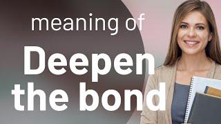 Deepening Bonds: Understanding Relationships in English