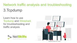 3.Network traffic analysis and troubleshooting. Tcpdump