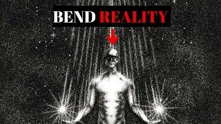 How to Bend Reality to Your Will | The Secret Path to Illumination