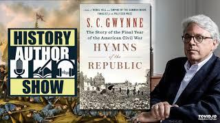 S.C. Gwynne – Hymns of the Republic - History Author Show