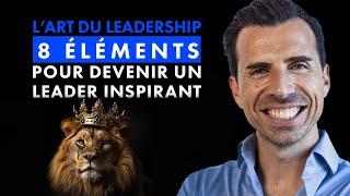 L’art du leadership : 8 éléments pour devenir un Leader inspirant