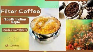 Filter Coffee l Degree Coffee l How to make South Indian Filter Coffee at Home | Quick & Easy Recipe