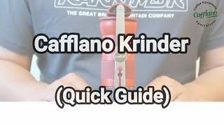 Cafflano Krinder - Quick Guide